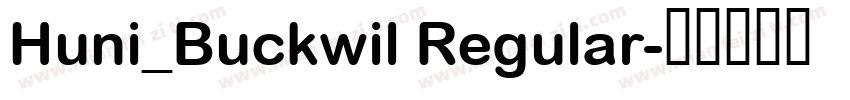 Huni_Buckwil Regular字体转换